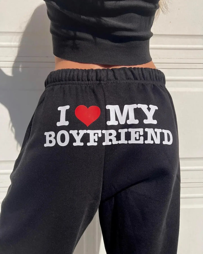 I love my boyfriend sweatpants